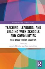 Teaching, Learning, and Leading with Schools and Communities