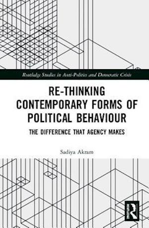 Re-thinking Contemporary Political Behaviour