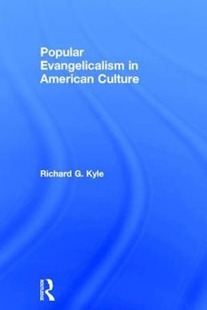 Popular Evangelicalism in American Culture