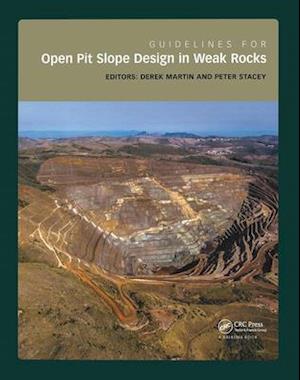 Guidelines for Open Pit Slope Design in Weak Rocks