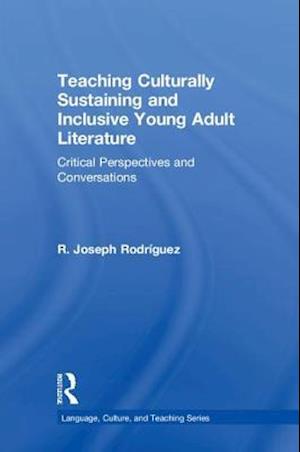 Teaching Culturally Sustaining and Inclusive Young Adult Literature