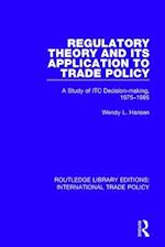Regulatory Theory And Its Application To Trade Policy