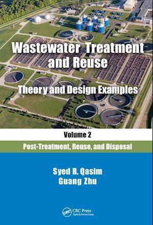 Wastewater Treatment and Reuse Theory and Design Examples, Volume 2: