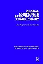 Global Corporate Strategy and Trade Policy