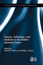 Science, Technology, and Medicine in the Modern Japanese Empire