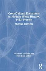 Cross-Cultural Encounters in Modern World History, 1453-Present