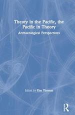 Theory in the Pacific, the Pacific in Theory
