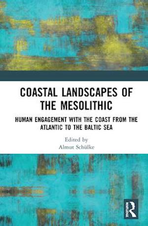 Coastal Landscapes of the Mesolithic