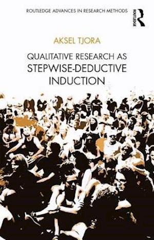 Qualitative Research as Stepwise-Deductive Induction