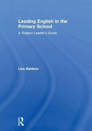 Leading English in the Primary School