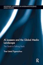 Al Jazeera and the Global Media Landscape