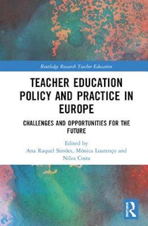 Teacher Education Policy and Practice in Europe