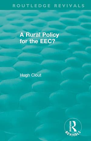 Routledge Revivals: A Rural Policy for the EEC (1984)