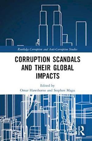 Corruption Scandals and Their Global Impacts