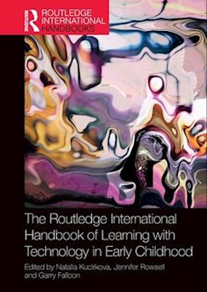 The Routledge International Handbook of Learning with Technology in Early Childhood