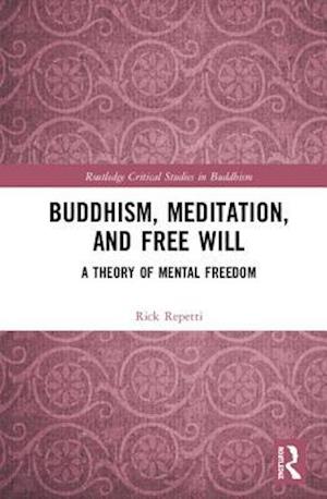 Buddhism, Meditation, and Free Will