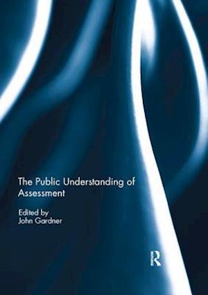 The Public Understanding of Assessment