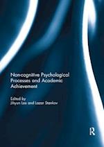Noncognitive psychological processes and academic achievement