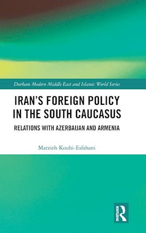 Iran's Foreign Policy in the South Caucasus