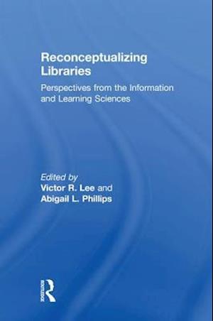 Reconceptualizing Libraries
