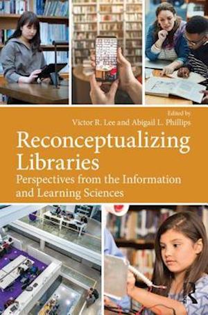 Reconceptualizing Libraries