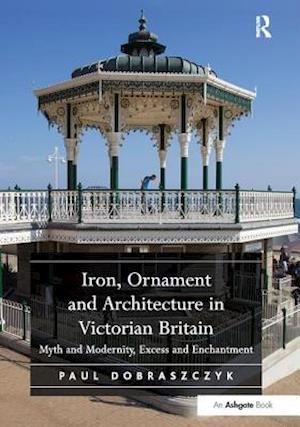 Iron, Ornament and Architecture in Victorian Britain