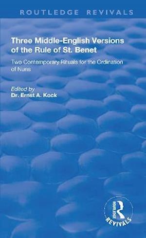 Three Middle-English Versions of the Rule of St. Benet