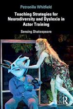 Teaching Strategies for Neurodiversity and Dyslexia in Actor Training