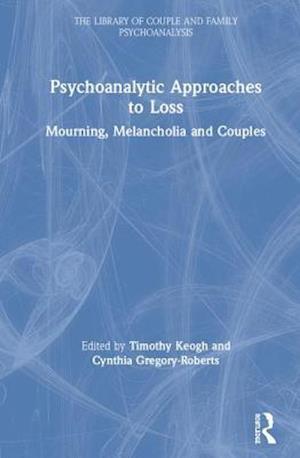Psychoanalytic Approaches to Loss