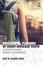 Educational Planning of Court-Involved Youth