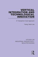 Vertical Integration and Technological Innovation
