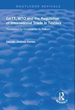GATT, WTO and the Regulation of International Trade in Textiles