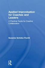 Applied Improvisation for Coaches and Leaders