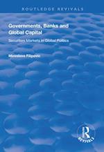 Governments, Banks and Global Capital