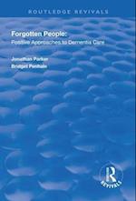Forgotten People: Positive Approaches to Dementia Care