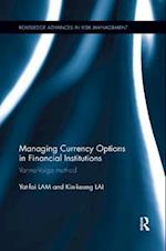 Managing Currency Options in Financial Institutions