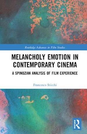 Melancholy Emotion in Contemporary Cinema