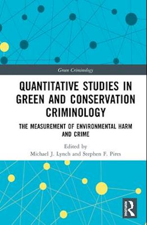 Quantitative Studies in Green and Conservation Criminology