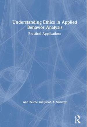 Understanding Ethics in Applied Behavior Analysis