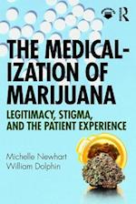The Medicalization of Marijuana