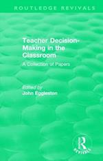 Teacher Decision-Making in the Classroom