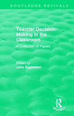 Teacher Decision-Making in the Classroom