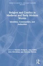 Religion and Conflict in Medieval and Early Modern Worlds