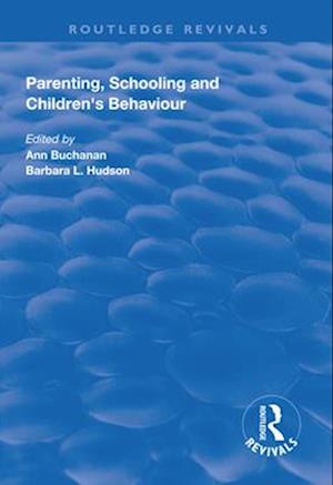 Parenting, Schooling and Children's Behaviour