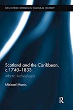 Scotland and the Caribbean, c.1740-1833