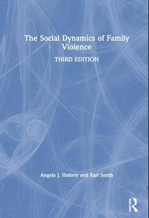 The Social Dynamics of Family Violence