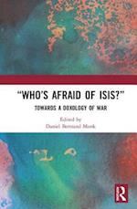 “Who’s Afraid of ISIS?”