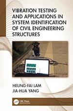 Vibration Testing and Applications in System Identification of Civil Engineering Structures