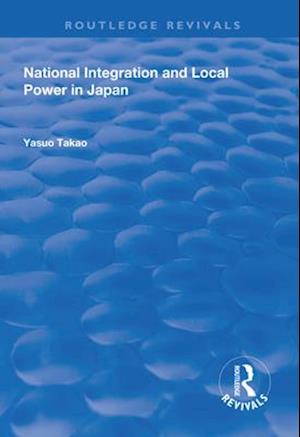 National Integration and Local Power in Japan