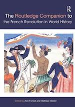 The Routledge Companion to the French Revolution in World History